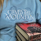 Climb the mountain Crewneck (Embroidered)