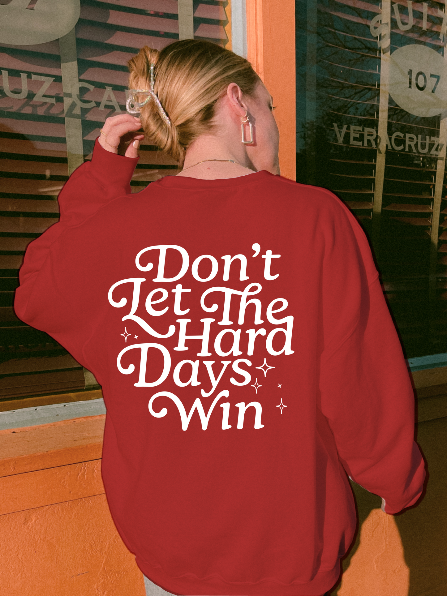Don’t Let The Hard Days Win Crewneck