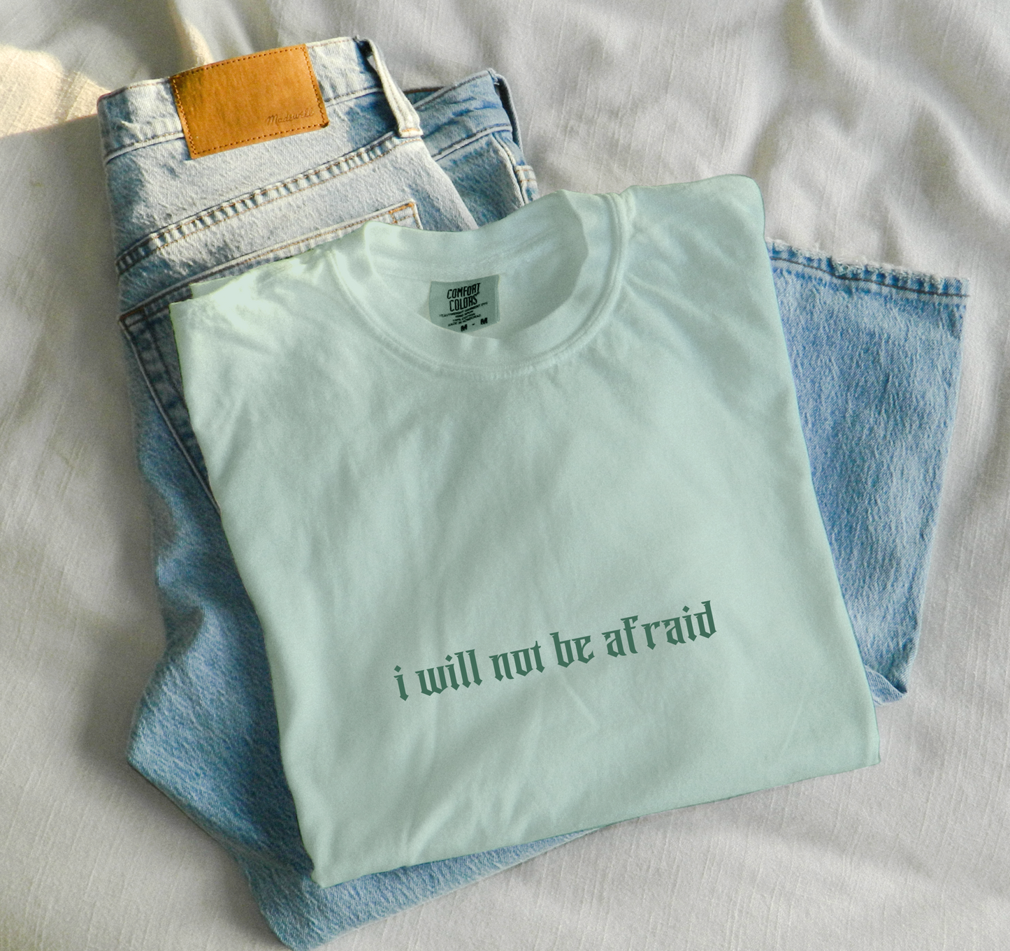 I will not be afraid T-shirt