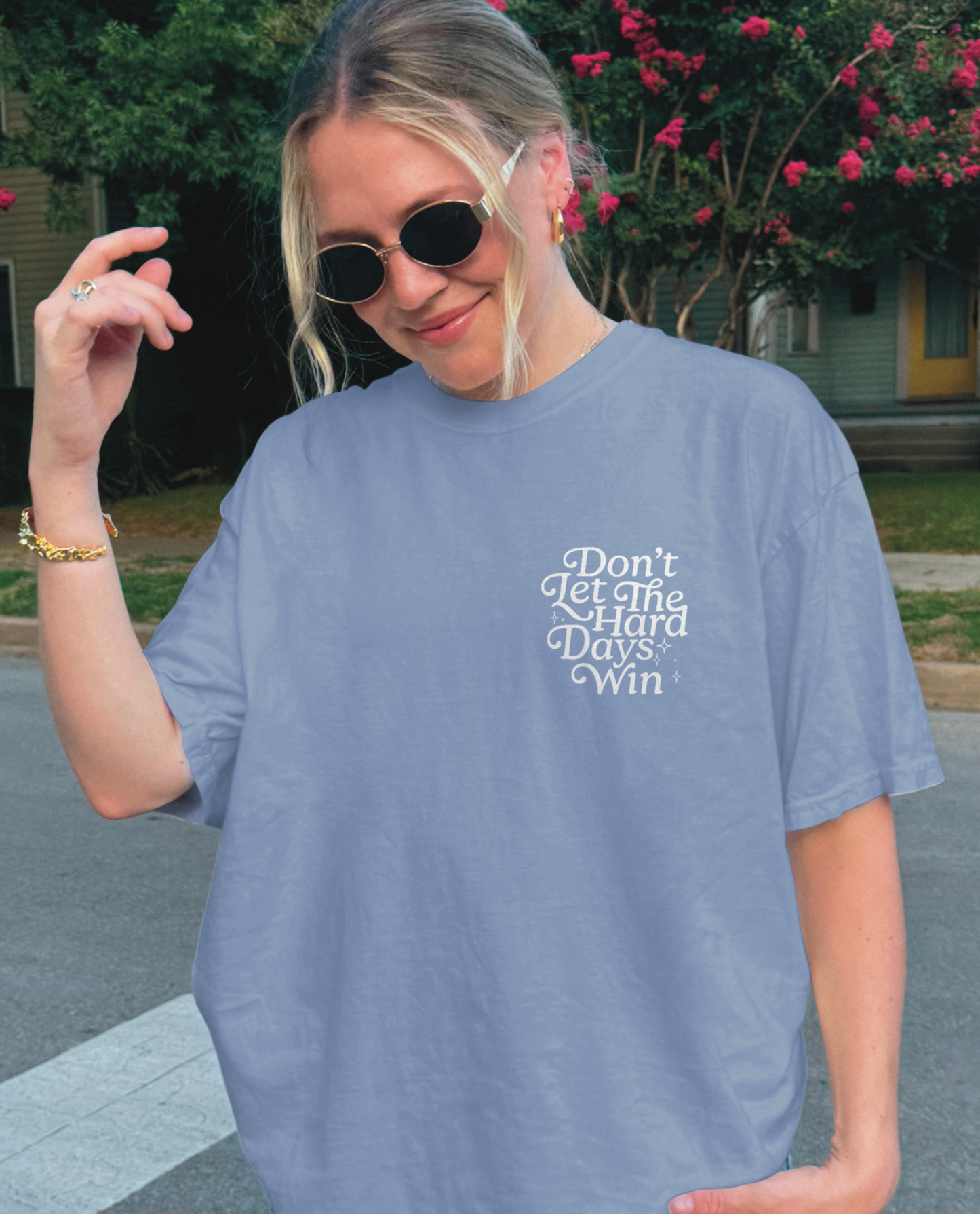 Don’t Let The Hard Days Win T-Shirt