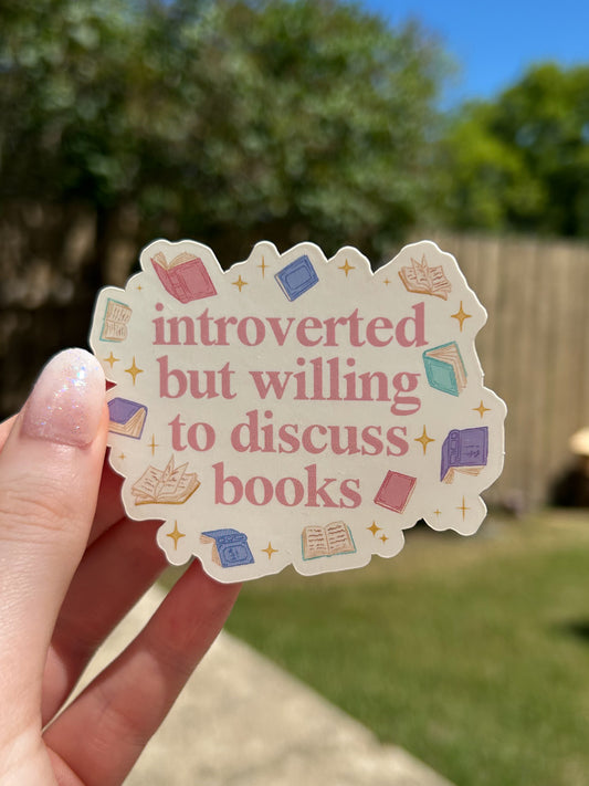 Introverted but willing to discuss books Sticker