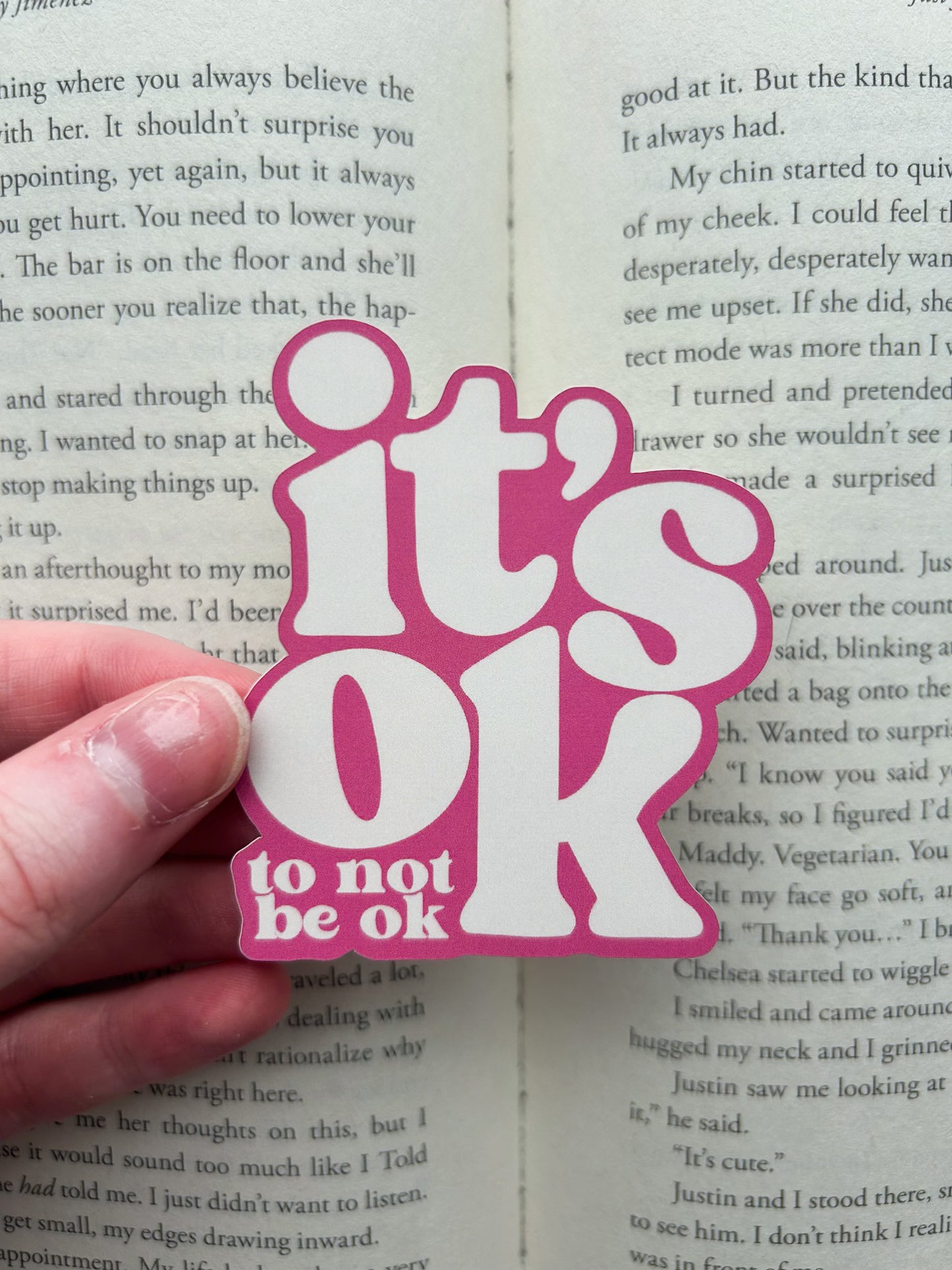 It’s Ok To Not Be Ok Sticker