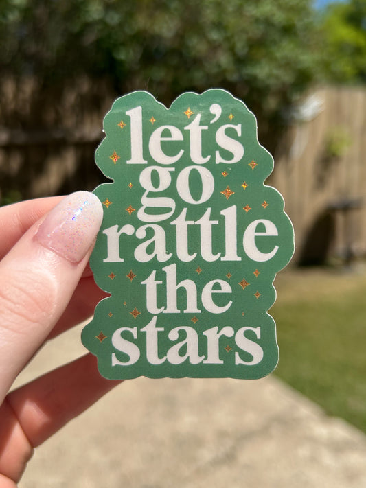 Let’s Go Rattle The Stars Sticker