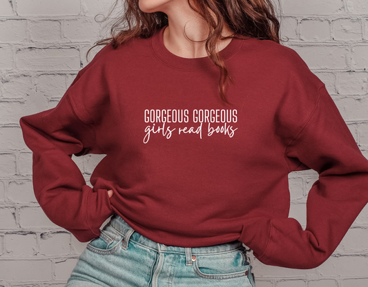 Gorgeous Gorgeous Girls Read Books Crewneck