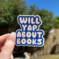 Will yap about books stickers