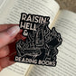 Raisin’ hell & Reading books Sticker